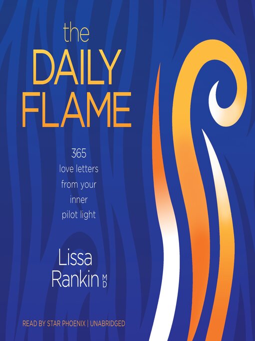 Title details for The Daily Flame by Lissa Rankin, MD - Available